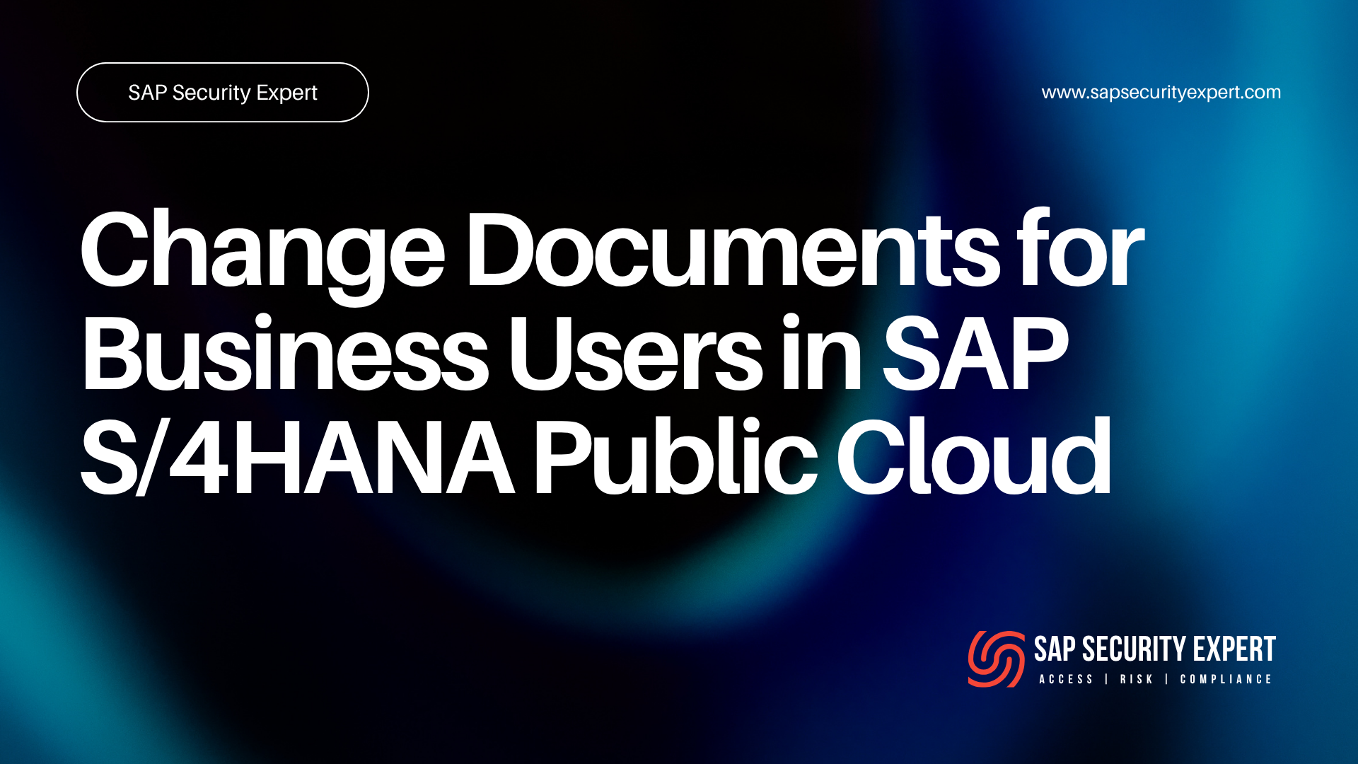 Change Documents for Business Users in SAP S/4HANA Public Cloud