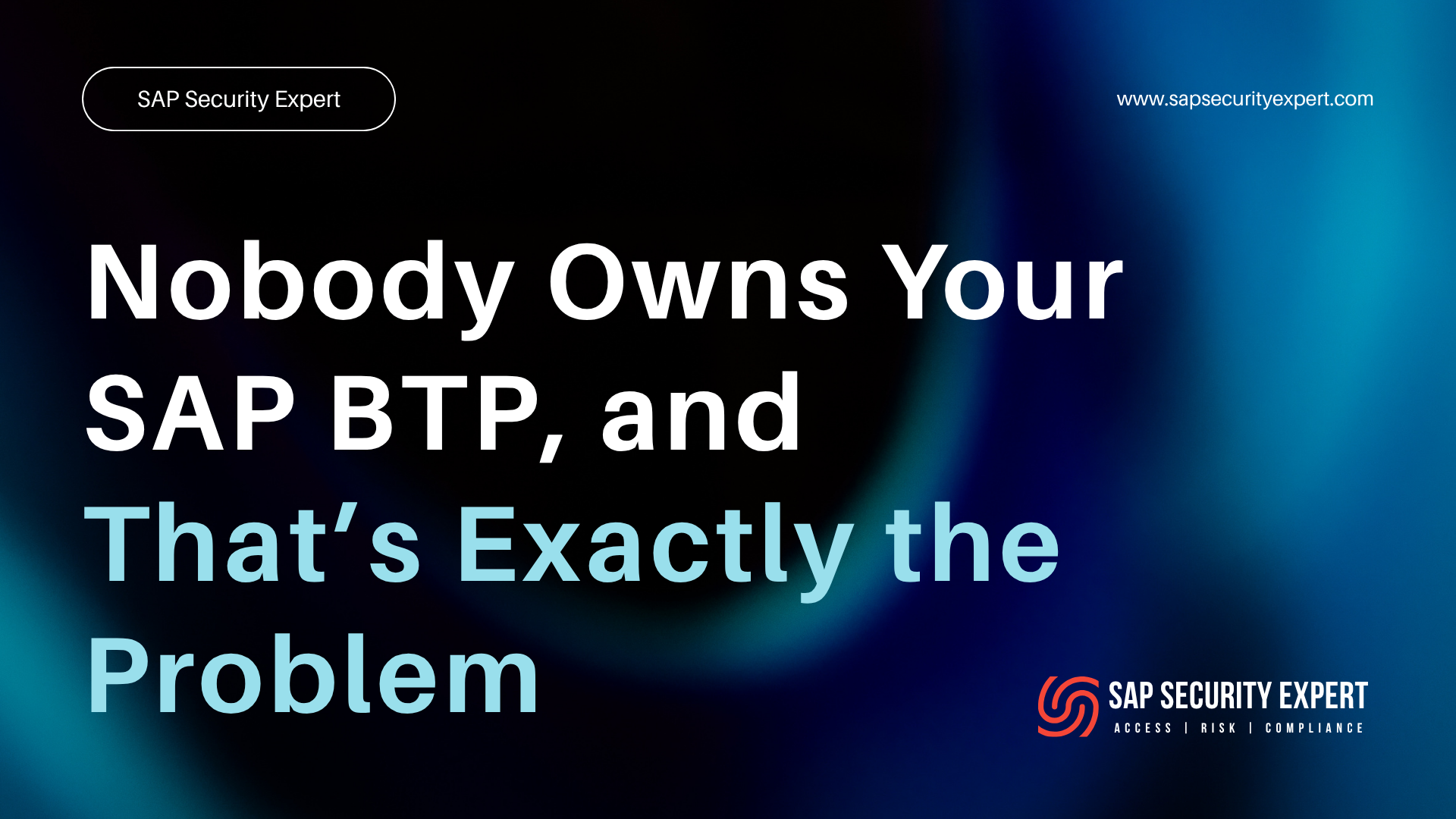 Who Owns Your SAP BTP? A Practical Governance Framework